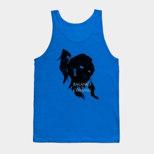 Balance is Coming Tank Top